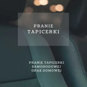 Pranie i czyszczenie tapicerki domowej i samochodowej